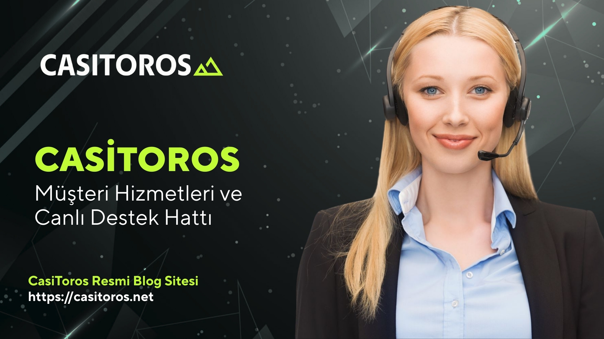 CasiToros Müşteri Hizmetleri ve Canlı Destek Hattı